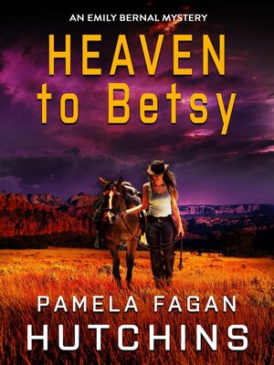 cover image of Heaven to Betsy (An Emily Bernal Mystery)